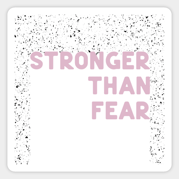 Stronger than fear Magnet by ninoladesign